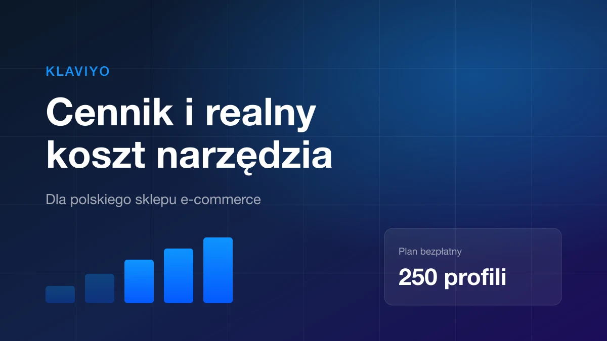 Klaviyo, cennik i realny koszt narzędzia dla polskiego sklepu e-commerce